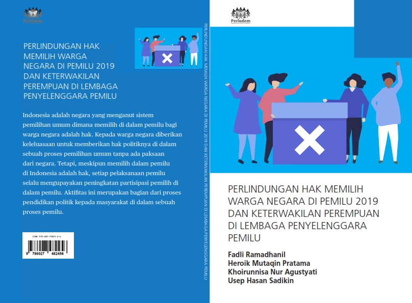 Read more about the article Perlindungan Hak Memilih Warga Negara Di Pemilu 2019 dan Keterwakilan Perempuan Di Lembaga Penyelenggara Pemilu
