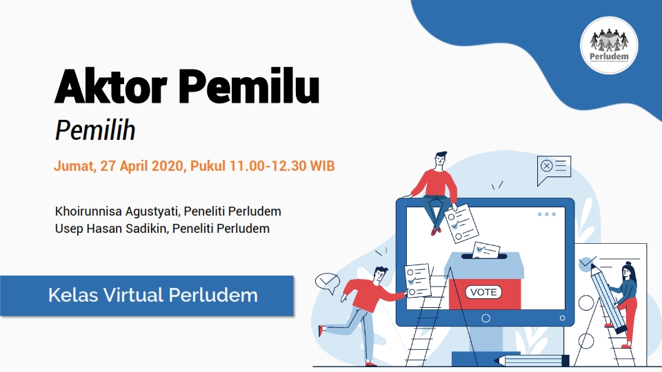 Read more about the article Materi Presentasi Kelas Virtual Perludem Sesi 2.04 “Aktor Pemilu: Pemilih”