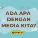 Ada Apa Dengan Media Kita Episode 3 – Pengangkatan Panglima TNI Baru
