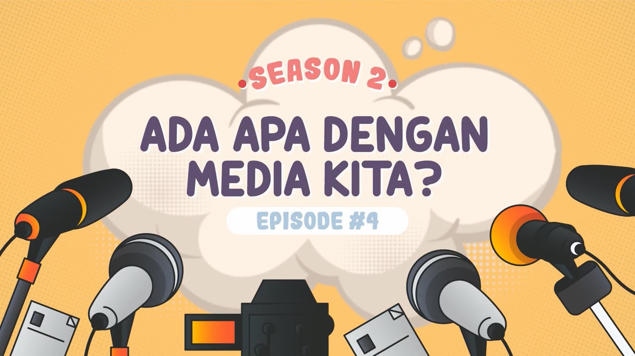 Read more about the article Ada Apa dengan Media Kita? Season 2 Episode 4 “KUHP di Mata Media”